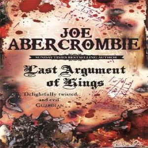 Last Argument Of Kings: Book Three
