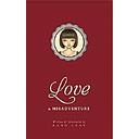 LOVE AND MISADVENTURE