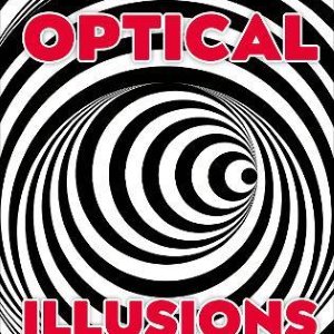 Optical Illusions: Incredible Pop-Up Visual Magic!