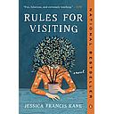Rules for Visiting: A Novel