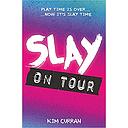 Slay on Tour