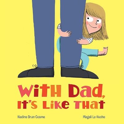 With Dad Its Like That