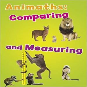 Animaths: Comparing and Measuring