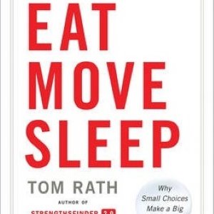 Eat Move Sleep: Why Small Choices Make a Big Difference