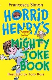 Horrid Henry's Mighty Joke Book