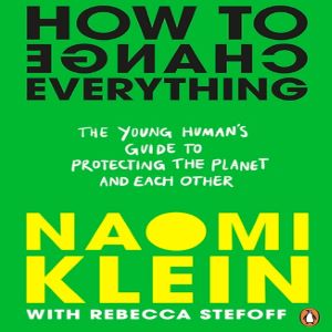 How To Change Everything