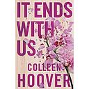 It Ends With Us: The emotional #1 Sunday Times bestseller. Now a major film starring Blake Lively and Justin Baldoni