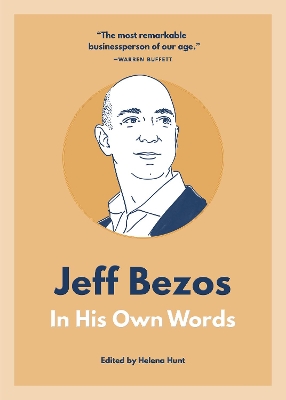 Jeff Bezos: In His Own Words: In His Own Words