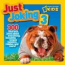 Just Joking 3: 300 Hilarious Jokes About Everything, Including Tongue Twisters, Riddles, and More! (Just Joking)