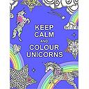 Keep Calm and Colour Unicorns