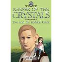 Keeper of the Crystals: Eve and the Hidden Giant: 6