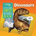 Little Kids First Board Book Dinosaurs (National Geographic Kids)