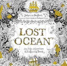 Lost Ocean: An Inky Adventure & Colouring Book