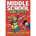 Middle School: Born to Rock: (Middle School 11)