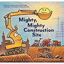Mighty, Mighty Construction Site* hc