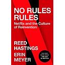 No Rules Rules: Netflix and the Culture of Reinvention