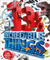 13Â½ Incredible Things You Need to Know about Everything