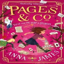 Pages & Co.: Tilly and the Map of Stories (Pages & Co., Book 3)