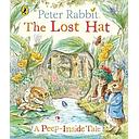 Peter Rabbit: The Lost Hat A Peep-Inside Tale