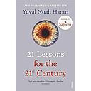 21 Lessons for the 21st Century: 'Truly mind-expanding... Ultra-topical' Guardian