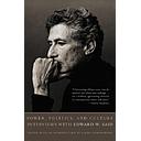 Power, Politics, and Culture: Interviews with Edward W. Said