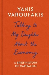 Talking to My Daughter About the Economy: A Brief History of Capitalism