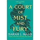 A Court of Mist and Fury: The second book in the GLOBALLY BESTSELLING, SENSATIONAL series