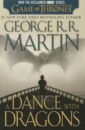 A Dance with Dragons (HBO Tie-in Edition): A Song of Ice and Fire: Book Five: A Novel