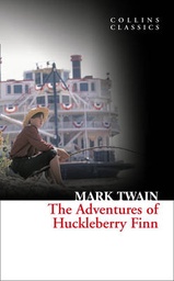 The Adventures Of Huckleberry Finn (Collins Classics)