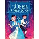 The Deep & Dark Blue