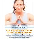 The Energy Medicine Yoga Prescription