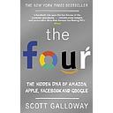 The Four: The Hidden DNA of Amazon, Apple, Facebook and Google