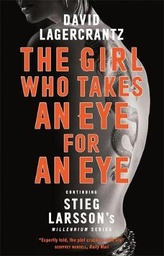 The Girl Who Takes an Eye for an Eye: A Dragon Tattoo story