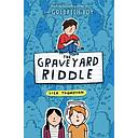 The Graveyard Riddle (the new mystery from award-winn ing author of The Goldfish Boy)