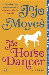 The Horse Dancer: A Novel