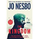 The Kingdom: The new thriller from the Sunday Times bestselling author of the Harry Hole series