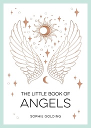 The Little Book of Angels: An Introduction to Spirit Guides