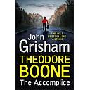 Theodore Boone: The Accomplice: Theodore Boone 7