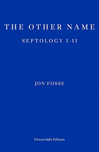 The Other Name — WINNER OF THE 2023 NOBEL PRIZE IN LITERATURE: Septology I-II