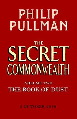 The Secret Commonwealth: The Book of Dust Volume Two: From the world of Philip Pullman's His Dark Materials - now a major BBC series