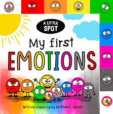 A Little Spot: My First Emotions
