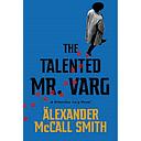 The Talented Mr Varg: A Detective Varg novel