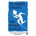 The Water Dancer: The New York Times Bestseller
