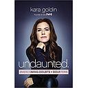 Undaunted: Overcoming Doubts and Doubters