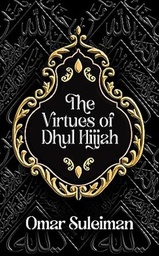 Virtues of Dhul Hijjah