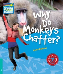 WHY DO MONKEYS CHATTER? LEVEL 5 FACTBOOK (CAMBRIDGE YOUNG READERS)