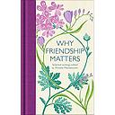 Why Friendship Matters: Selected Writings