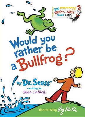 Would You Rather Be a Bullfrog?