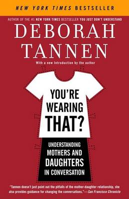 You're Wearing That?: Understanding Mothers and Daughters in Conversation