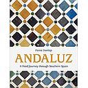 Andaluz: A Food Journey Through Southern Spain